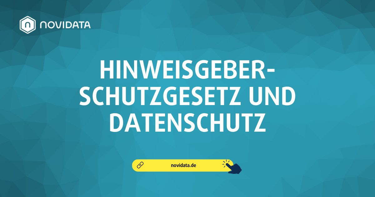 Übersicht Hinweisgeberschutzgesetz Und Datenschutz | NOVIDATA